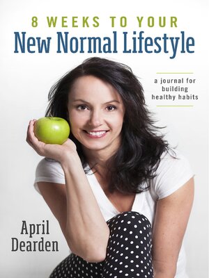 cover image of 8 Weeks to Your New Normal Lifestyle: a Journal for Building Healthy Habits